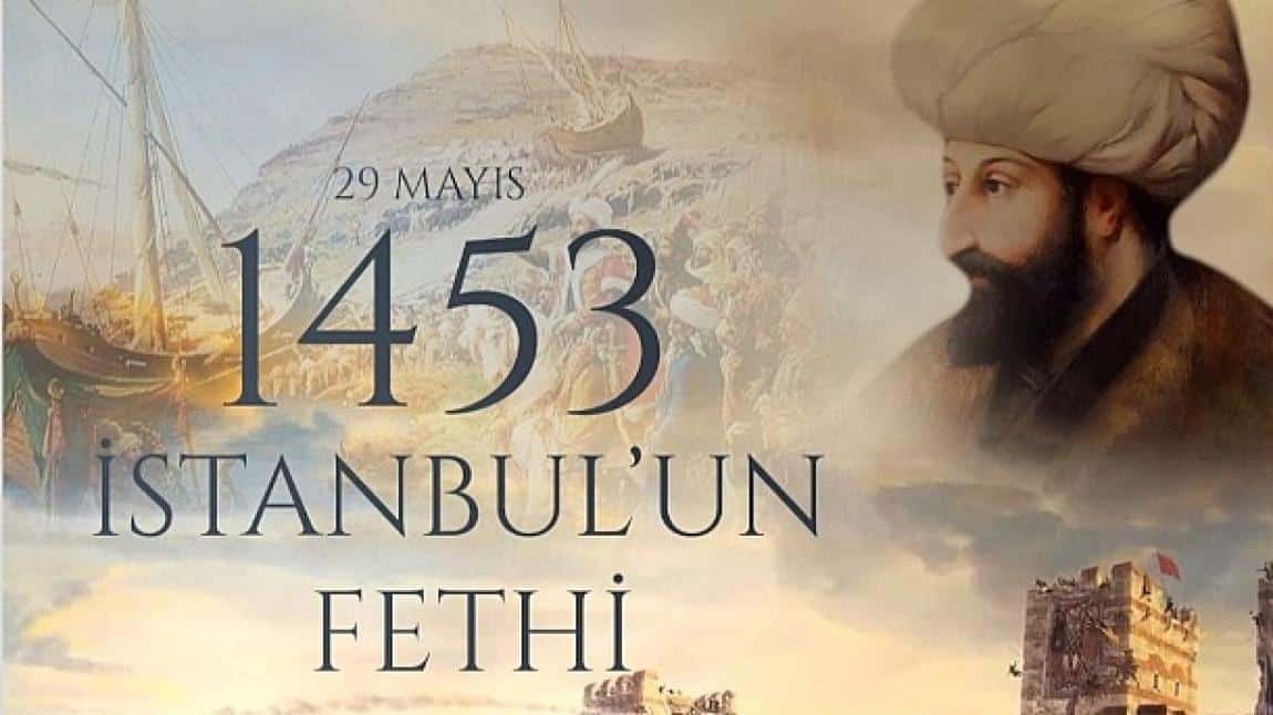İSTANBUL'UN FETHİ KUTLU OLSUN